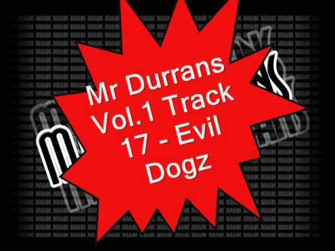 Mr Durrans Vol.1 Track 17 - Evil Dogz