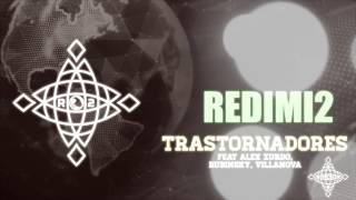 Trastornadores (Audio) – Redimi2 Ft. Alex Zurdo, Rubinsky, Villanova (Redimi2Oficial)