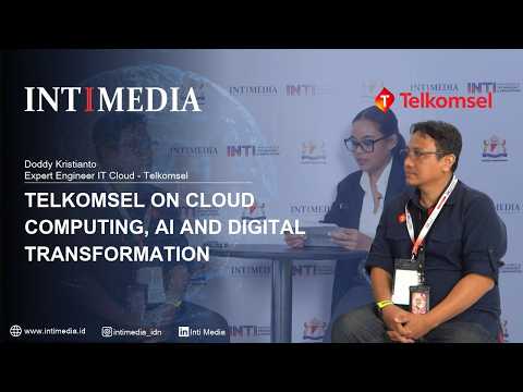 Thumbnail for Doddy Kristianto - Telkomsel on Cloud Computing, AI and Digital Transformation