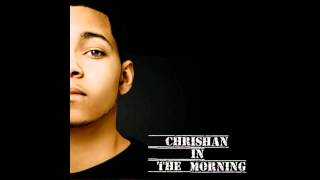 Chrishan - in the morning + Dl