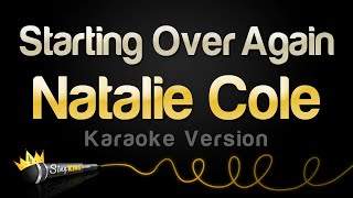 Natalie Cole - Starting Over Again (Karaoke Version)
