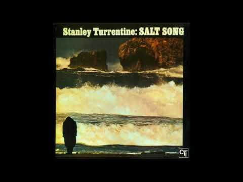 Stanely Turrentine ~ Salt Song (Full Album)