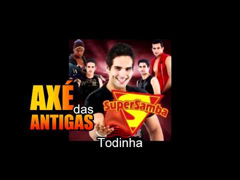 Todinha - Super Samba - Axé das Antigas - Axé Retrô - Relíquia
