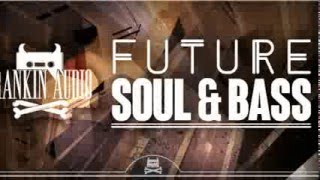 Video thumbnail for Future Soul & Bass - Downtempo Samples & Loops - By Rankin Audio by Loopcloud