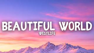 Westlife - Beautiful World (Lyrics)