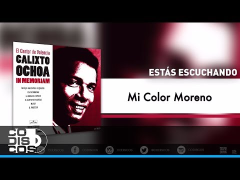 Calixto Ochoa - Mi Color Moreno | Audio