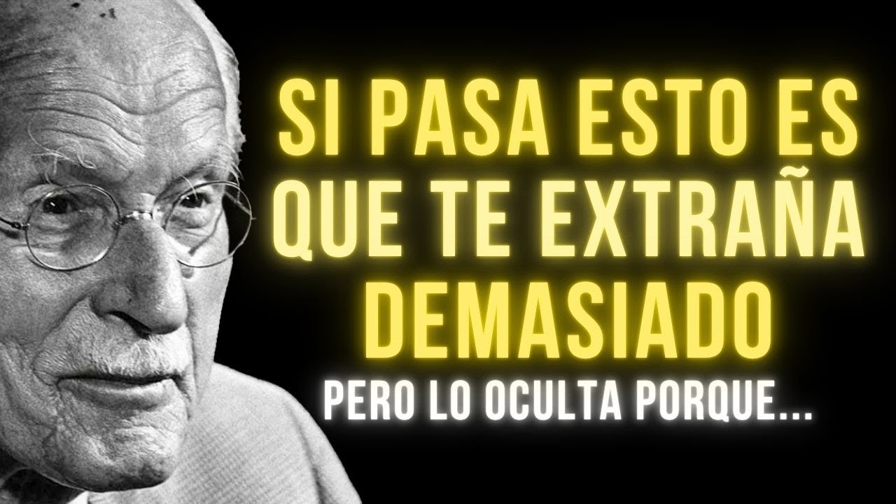 7 Señales de Que Alguien Te Extraña Pero Lo OCULTA | Carl Jung