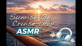 Cruise Ship Sunrise ASMR | Ocean Sounds from Balcony No Talking