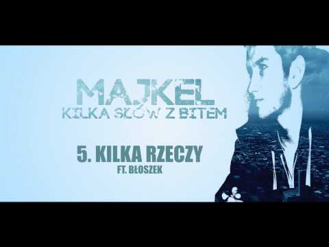5. Majkel - Kilka rzeczy ft. BłoszeK