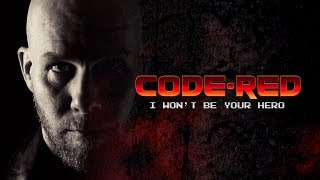 CODE RED - I Wont Be Your Hero (Official Lyric Video)