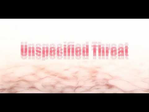 Unspecified Threat - TRACK 3: Is That Blood Thine or the Enemy's