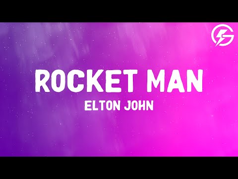 Elton John - Rocket Man (Lyrics)