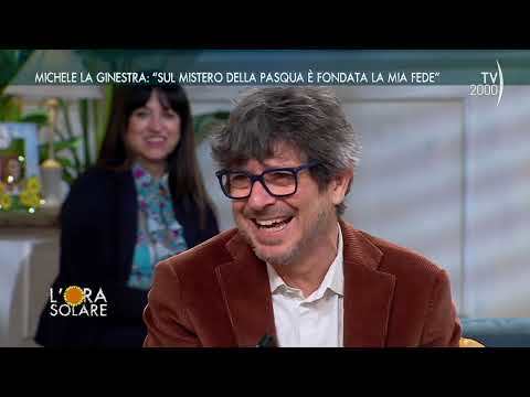 L'Ora Solare (TV2000) Michele La Ginestra: "Sul mistero della Pasqua è fondata la mia fede"