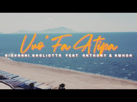 Giovanni Gagliotta Ft. Anthony, Awhon - Vuo' Fa' A Tipa - (prod. Mario Nasti)