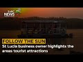 Follow the Sun | St Lucia business owner Amanda de Gaspary highlights the areas tourist attractions