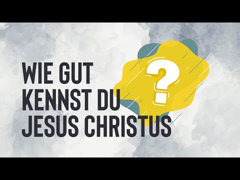 How well do you know Jesus Christ?