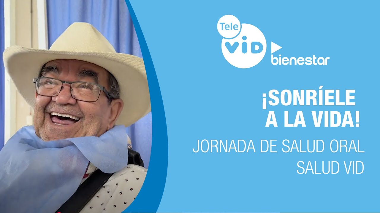 🏥💉¡Sonríele a la vida! Jornada de salud oral, Salud VID