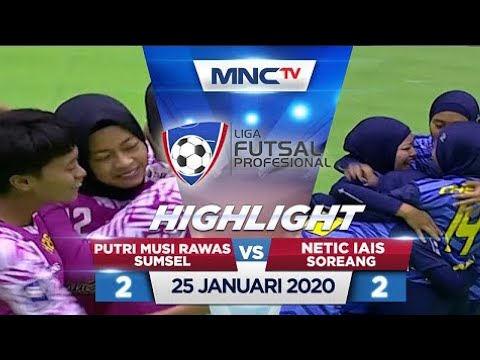 PUTRI MUSI RAWAS SUMSEL VS NETIC IAIS SOREANG (FT: 2-2) - Highlights Liga Futsal Profesional 2020