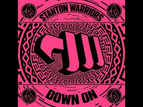 Stanton Warriors - Down On