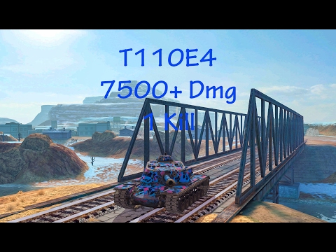 T110E4 - 7500+ Dmg - 1 Kill