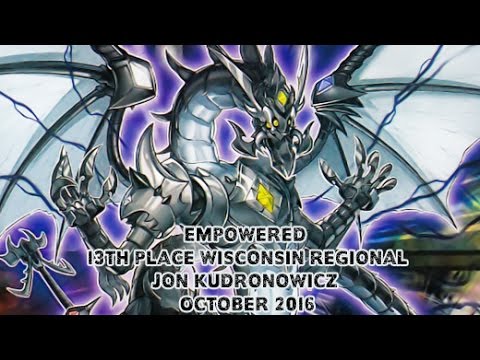 Empowered - 13th Place Wisconsin Regional Jon Kudronowicz - Yugioh Deck Profile October 2016