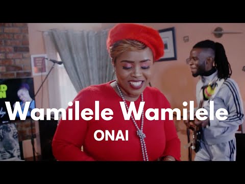 Wamilele wamilele mungu wabaraka || Onai