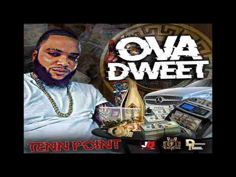 Tenn point- Ova Dweet