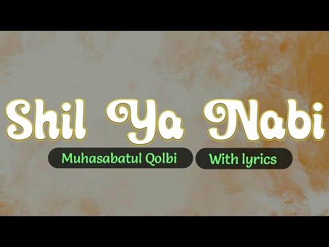 SHIL YA NABI || صِلْ يَا نَبِي ||Muhasabatul qolbi || with lyrics arab & arti #muhasabatulqolbi