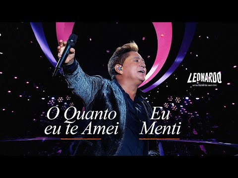 Leonardo - O Quanto Eu Te Amei/Eu Menti | DVD Uma História Sem Fim
