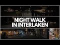 A Night Walk In Interlaken Switzerland