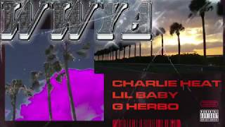 WWYA - CHARLIE HEAT (FEAT LIL BABY &amp; G HERBO)