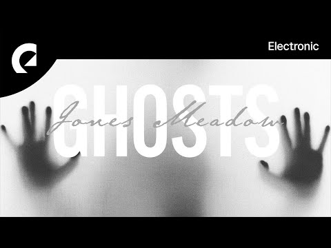 Jones Meadow - Ghosts