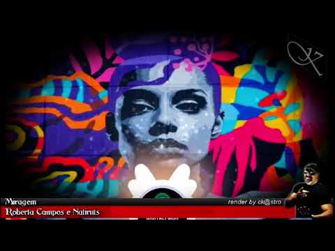 MIRAGEM - Roberta Campos e Natiruts - by ck@stro