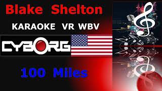 FUA - Blake Shelton - 100 Miles KARAOKE VR WBV