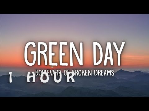 [1 HOUR ???? ] Green Day - Boulevard of Broken Dreams (Lyrics)