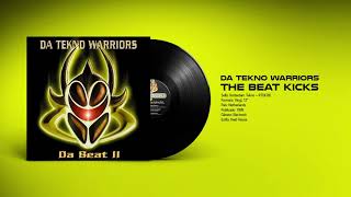 🔊 DA TEKNO WARRIORS - The Beat Kicks [Rotterdam Tekno] (1999) HQ