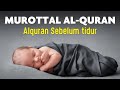 Murottal Pengantar Tidur Bayi Penenang Hati Dan Pikiran