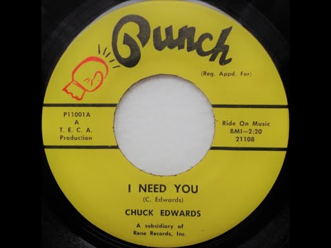 Chuck Edwards - I Need You *Punch Records*