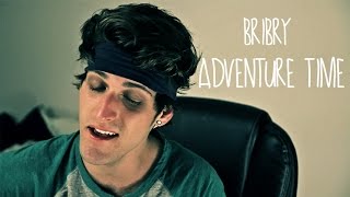 Bry - ADVENTURE TIME - Official Cover (Clayton James)