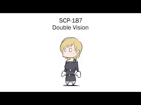 Oversimplified SCP Chapter 27 - SCP-187: Double Vision