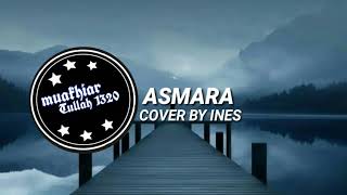 Download lagu ASMARA || COVER BY INES || LYRICS 🎶 mp3