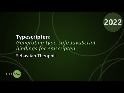 Typescripten: Generating type-safe JavaScript bindings for emscripten - Sebastian Theophil CppNow 22