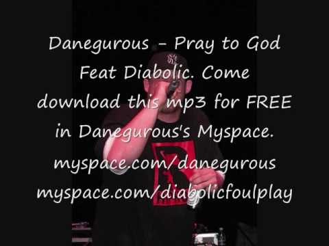 Danegurous - Pray 2 God (Feat. Diabolic)