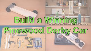Build a Winning Pinewood Derby Car: Step By Step