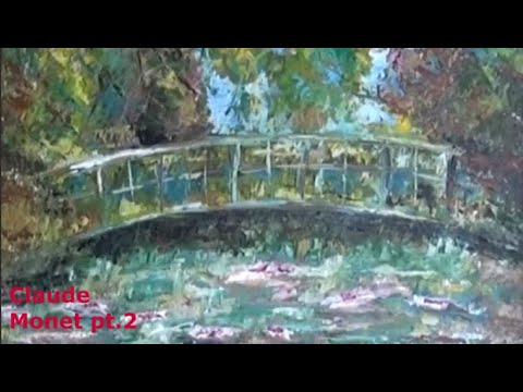 Understanding and Painting like Claude Monet Pt 2, Tutorial, Changing Monet's Palette and Technique.
