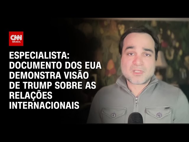 Documento dos EUA demonstra visão que Trump tem das relações internacionais, diz Carlos Poggio | WW