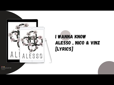 I Wanna Know - Alesso  ft. Nico & Vinz
