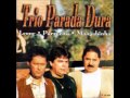 Trio Parada Dura - Sempre