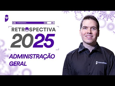 Administração Geral - Retrospectiva 2025 - Prof. Stefan Fantini