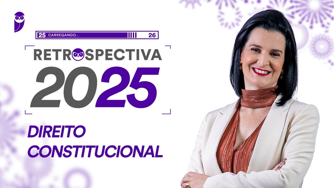 Direito Constitucional - Retrospectiva 2025